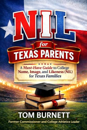 NIL for Texas Parents: Guiding Texas Families through College Name, Image and Likeness, and Revenue Sharing
