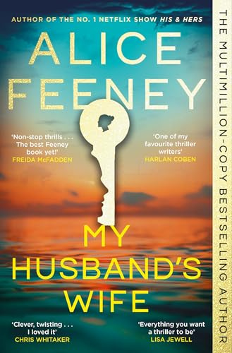 My Husband's Wife: The Instant Sunday Times Bestseller, From The Author Of Netflix Number 1 His & Hers