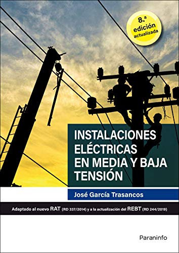 Instalaciones eléctricas en media y baja tensión 8.ª edición 2020 (Electricidad y Electrónica)