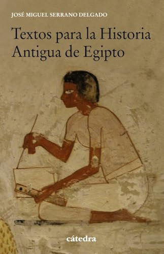 Textos para la Historia Antigua de Egipto (Historia. Serie menor)