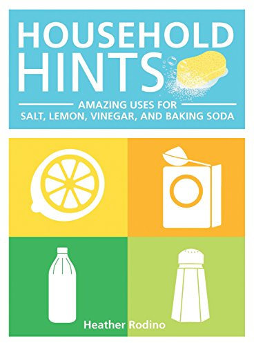 Household Hints: Amazing Uses for Salt, Lemons, Vinegar and Baking Soda
