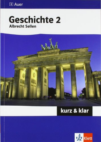 Geschichte kurz & klar 2. Aufklärung bis Gegenwart: Schulbuch ab Klasse 10 (Kompaktwissen kurz & klar)