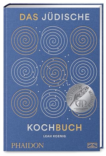 Das jüdische Kochbuch: Von Israel über Europa, Amerika und Asien nach Afrika – eine Weltreise durch die jüdische Küche in über 400 Rezepten