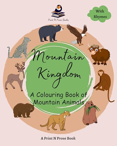 Mountain Kingdom: A Colouring Book of Mountain Animals - Coloring Activity Book for 6 to 8 Years Old Creative Kids (Animal Art Book for Kids)