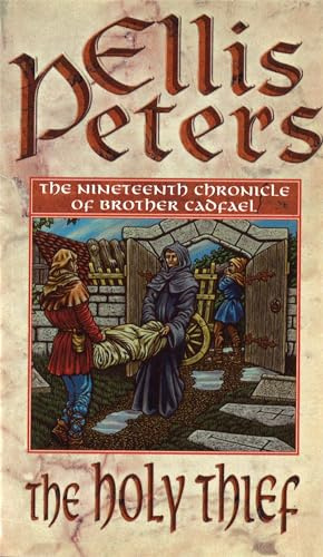 The Holy Thief: 19 (Cadfael Chronicles)
