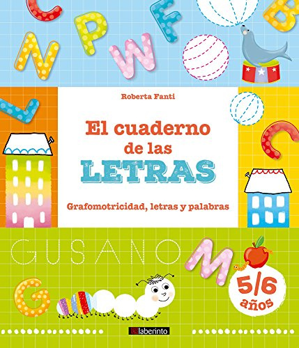 El cuaderno de las letras: Grafomotricidad, letras y palabras (INFANTIL Y JUVENIL)
