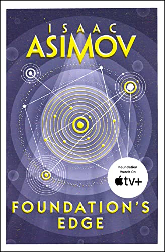 Foundation’s Edge: The greatest science fiction series of all time, now a major series from Apple TV+: Book 1