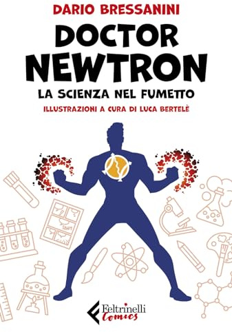 Doctor Newtron. La scienza nel fumetto