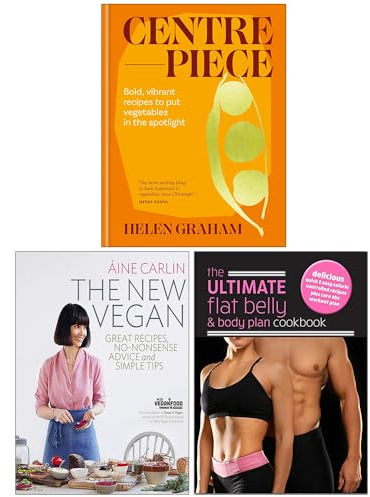 Centrepiece, The New Vegan & The Ultimate Flat Belly & Body Plan Cookbook 3 Books Collection Set