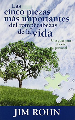 Las cinco piezas mas importantes del rompecabezas de la vida (Spanish Edition) by Jim Rohn (2006-07-01)