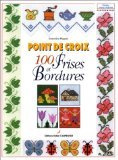 Point de croix: 100 frises et bordures