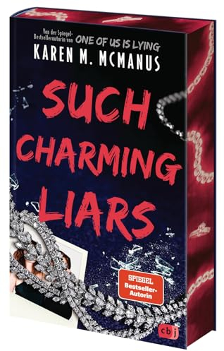 Such Charming Liars: Der raffinierte neue Thriller der SPIEGEL-Bestseller-Autorin von »One of Us is Lying«. - Mit Farbschnitt in limitierter Auflage