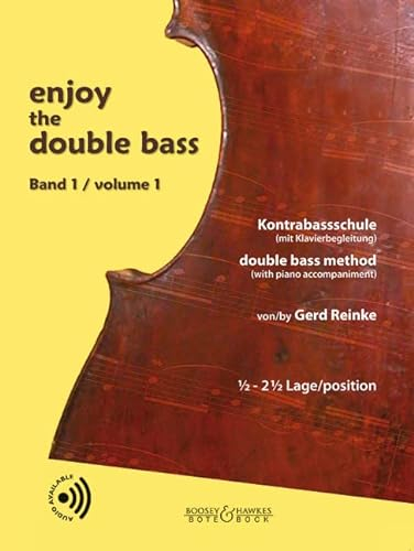 enjoy the double bass: Kontrabassschule (mit Klavierbegleitung) / double bass method (with piano accompaniment). Band 1. Kontrabass (und Klavier).