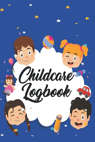 Daily Childcare Register Logbook: Attendance Logbook Sign In And Out Register with Name, Phone Number, Time and Parents Signature Space register for Daycare, Childminders, Babysitters And Preschool