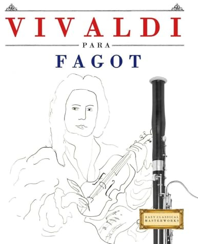 Vivaldi para Fagot: 10 Piezas Fáciles para Fagot Libro para Principiantes