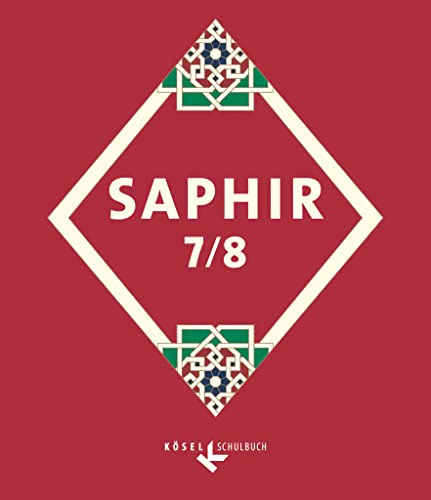 Saphir - Religionsbuch für junge Musliminnen und Muslime - 7./8. Schuljahr: Religionsbuch (Saphir, 7./8. Schuljahr)