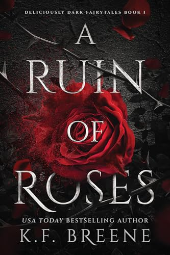 A Ruin of Roses: Deliciously Dark Fairytales, Book 1