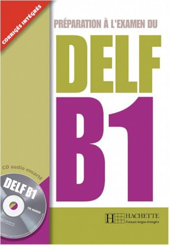 DELF B1. Livre + CD audio: Préparation à l'examen du DELF