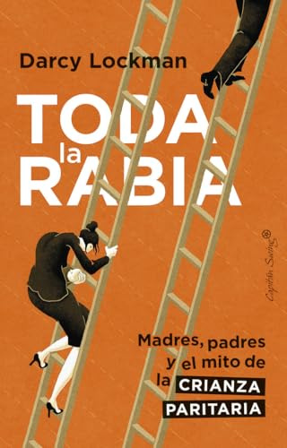 Toda la Rabia: Madres, padres y el mito de la corresponsabilidad (Ensayo)