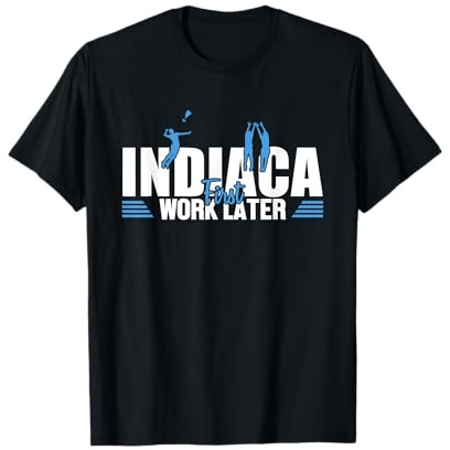 Indiaca First Work Later Game Ball Professional Peteca T-Shirt