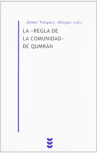 Regla de La Comunidad De Qumran, La: 008 (Biblioteca Estudios Bíblicos Minor)