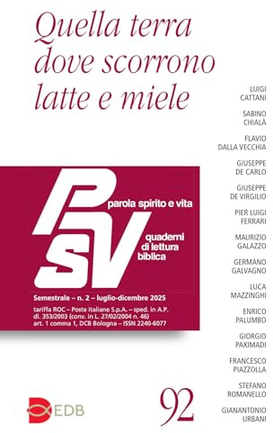 Parola spirito e vita. Quaderni di lettura biblica. Quella terra dove scorrono latte e miele (2025) (Vol. 2)