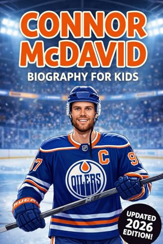 Connor Mcdavid Biography For Kids: The Inspiring Story of His Life, Hockey Career, and NHL Superstar Legacy