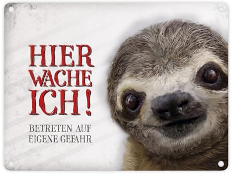 Metallschild mit Faultier Motiv und Spruch: Betreten auf eigene Gefahr - Hier wache ich!