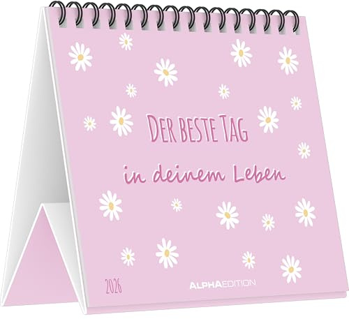 Alpha Edition - Le meilleur jour de votre vie 2026 – Calendrier de table 14 × 12 cm avec 12 dictons inspirants et motifs atmosphériques, compagnon positif et cadeau pour plus de bonheur au quotidien