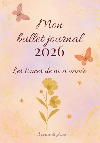 Mon bullet journal: Mes traces de 2026