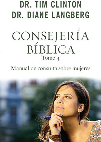 Consejería Bíblica 4: Manual de Consulta Sobre Mujeres