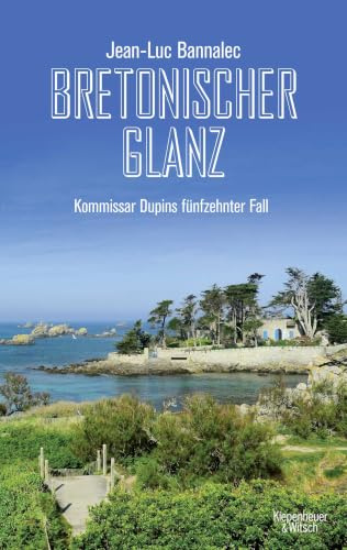 Bretonischer Glanz: Kommissar Dupins fünfzehnter Fall: 15