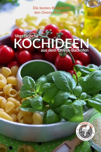 Vegetarische Kochideen aus dem Omnia-Backofen