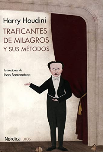 Traficantes De Milagros Y Sus Métodos (Ilustrados)
