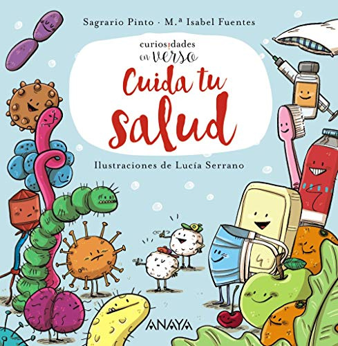 Cuida tu salud (PRIMEROS LECTORES - Curiosidades en verso)