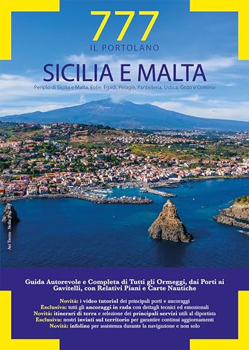 777 Sicilia e Malta. Periplo di Sicilia e Malta, Eolie, Egadi, Pelagie, Pantelleria, Ustica, Gozo e Comino. Con QR Code