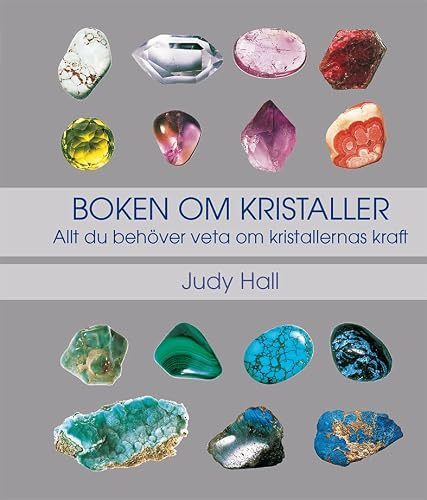 Boken om kristaller: allt du behöver veta om kristallernas kraft