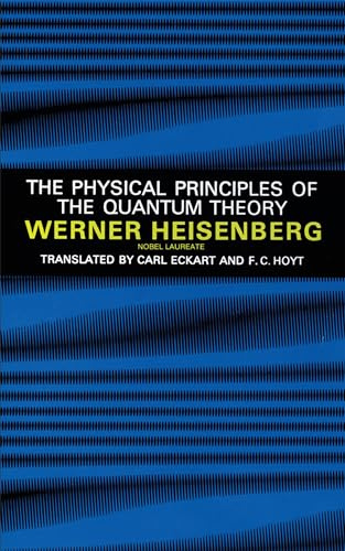 Physical Principles of the Quantum Theory (Dover Books on Physics)