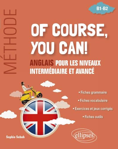 Of course, you can! B1-B2: Anglais pour les niveaux intermédiaire et avancé