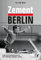 Zement Berlin: Eine Kulturgeschichte der frühen 1960er-Jahre