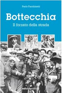 Bottecchia. Il forzato della strada