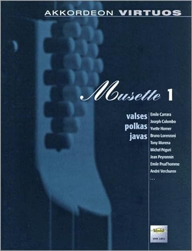 Musette 1: Valses Polkas Javas: Akkordeon virtuos. Valses, polkas, javas