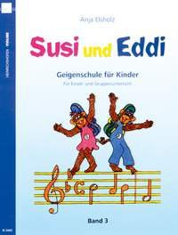 Susi und Eddi Band 3 Geigenschule für Kinder ab 5 Jahren für Violine
