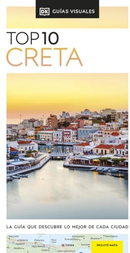 Creta (Guías Visuales TOP 10): La guía que descubre lo mejor de cada ciudad (Guías de viaje)