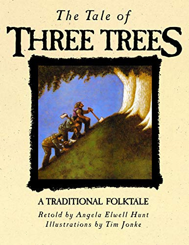 The Tale of Three Trees: A Traditional Folktale