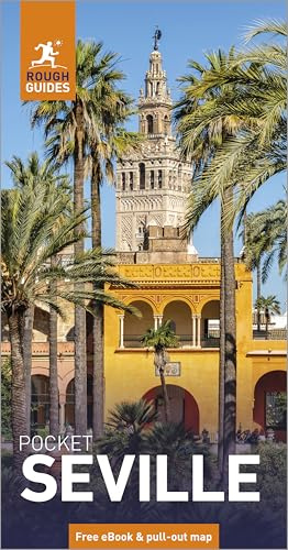 Rough Guides Pocket Seville: Travel Guide with eBook: 2026-2027 | Insider Tips | Must-See Sights | Maps & Itineraries | Covers: Alcázar, Santa Cruz, Plaza de España and more (Pocket Rough Guides)