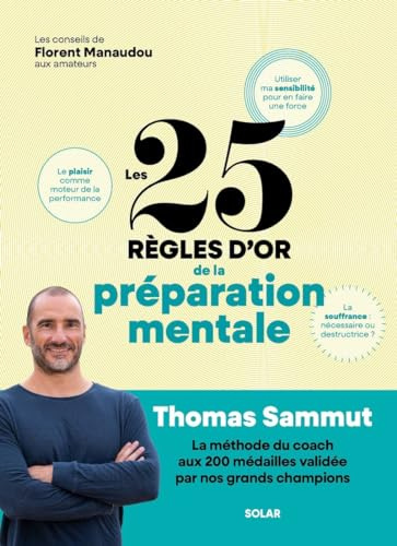 Les 25 règles d'or de la préparation mentale: Préface de Léon Marchand