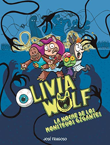 Olivia Wolf. La noche de los monstruos gigantes (ESPAÑOL CÓMIC)
