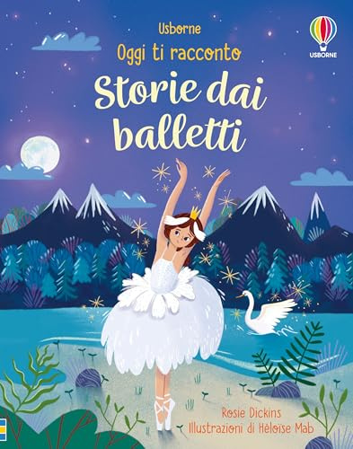 Oggi ti racconto: Storie dai balletti