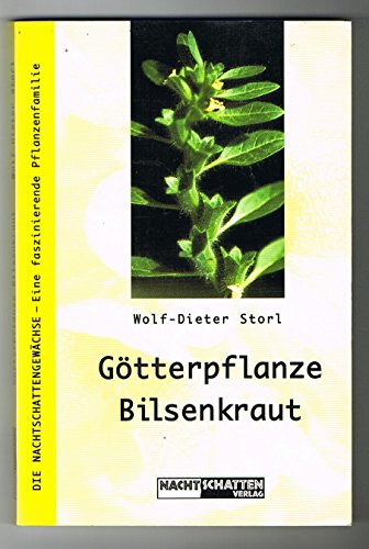 Götterpflanze Bilsenkraut: Die Nachtschattengewächse - Eine faszinierende Pflanzenfamilie
